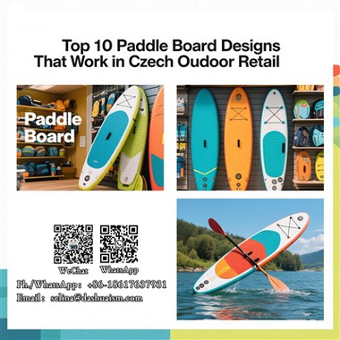 Top 10 Paddle Board Designs That Work in Czech Outdoor Retail
