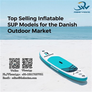 Top Selling Inflatable SUP Models For The Danish Outdoor Market